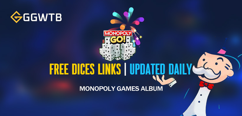 Monopoly GO Get Free Dice Links List Daily on May 2024